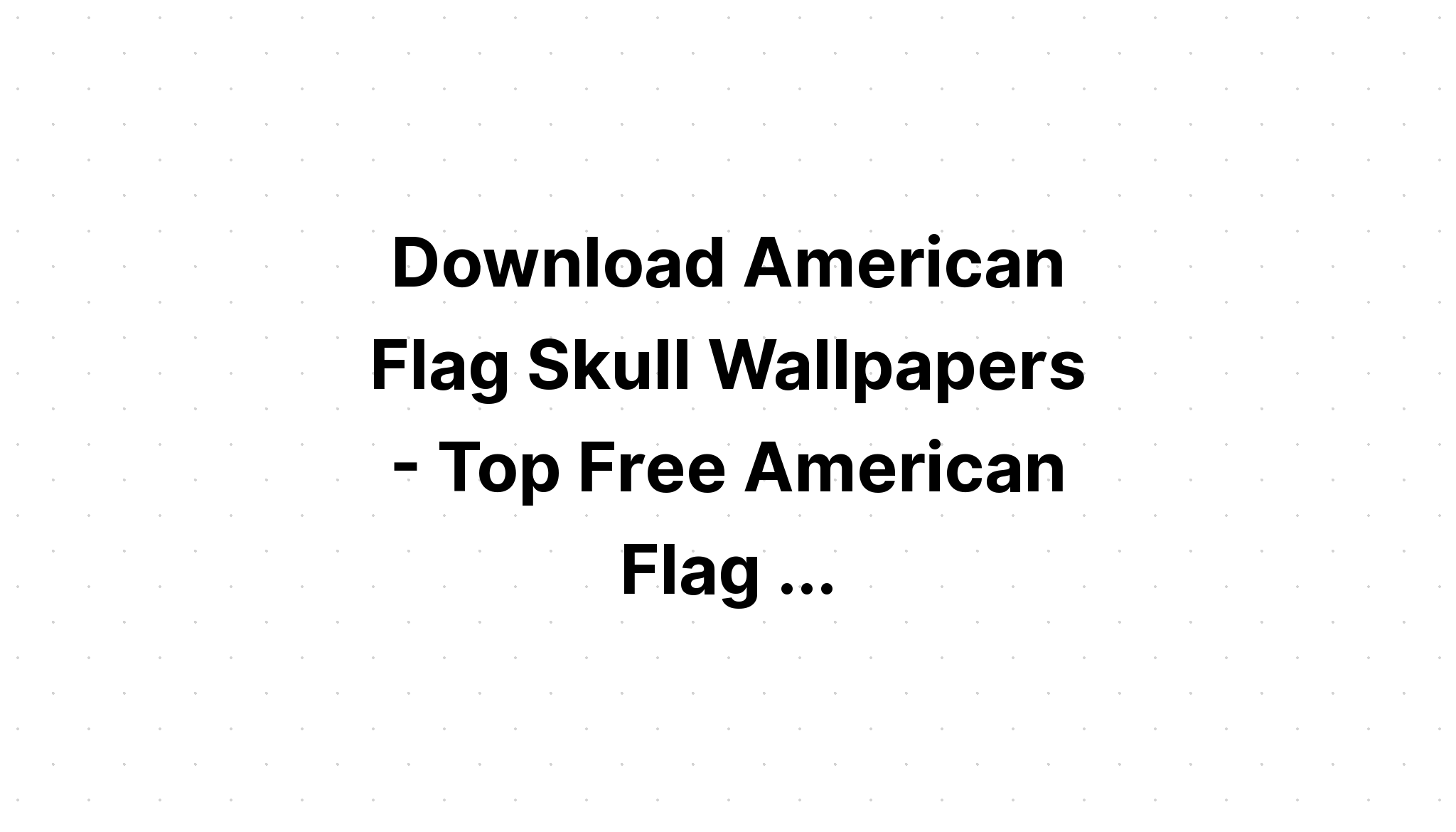 Download Skull American Flag SVG File